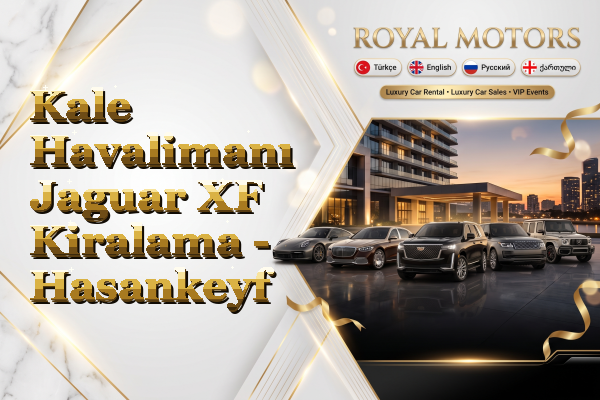Kale Havalimanı Jaguar XF Kiralama - Hasankeyf