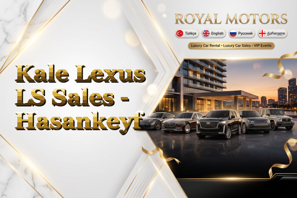Kale Lexus LS Sales - Hasankeyf