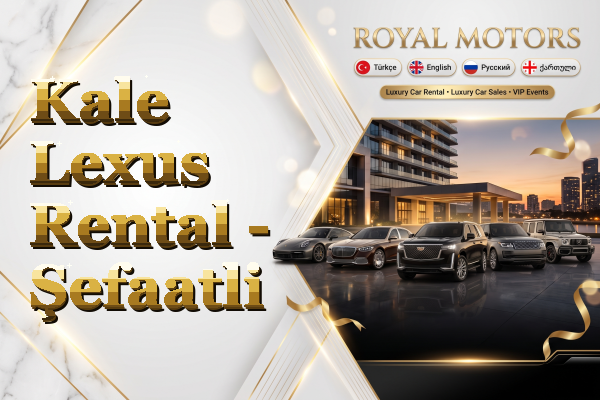 Kale Lexus Rental - Şefaatli