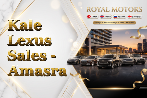 Kale Lexus Sales - Amasra