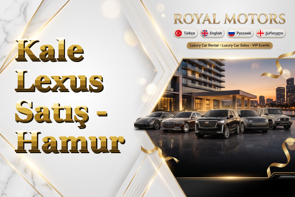 Kale Lexus Satış - Hamur