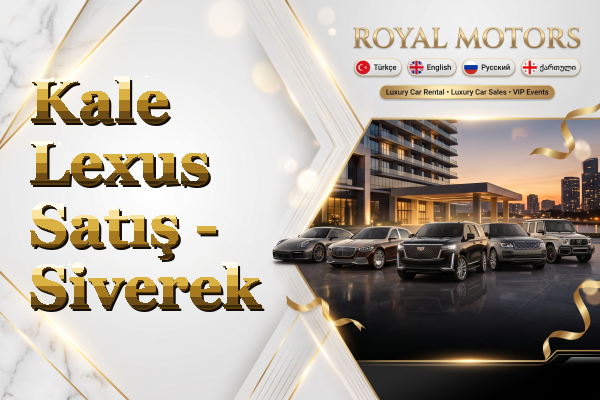 Kale Lexus Satış - Siverek