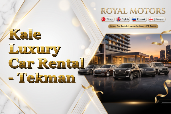 Kale Luxury Car Rental - Tekman