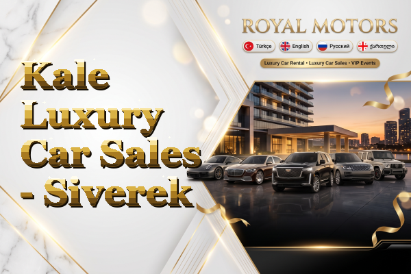 Kale Luxury Car Sales - Siverek