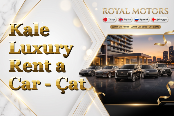 Kale Luxury Rent a Car - Çat