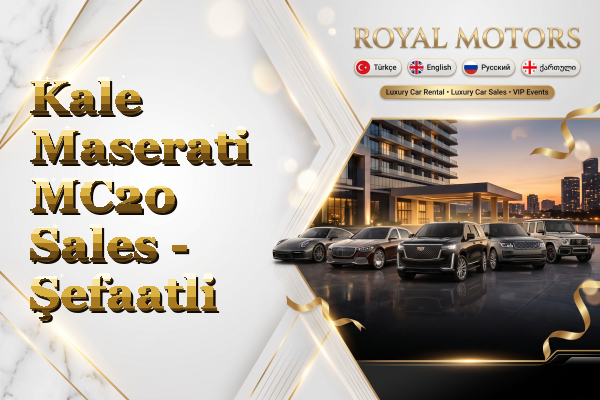 Kale Maserati MC20 Sales - Şefaatli