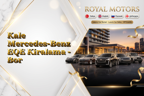 Kale Mercedes-Benz EQE Kiralama - Bor