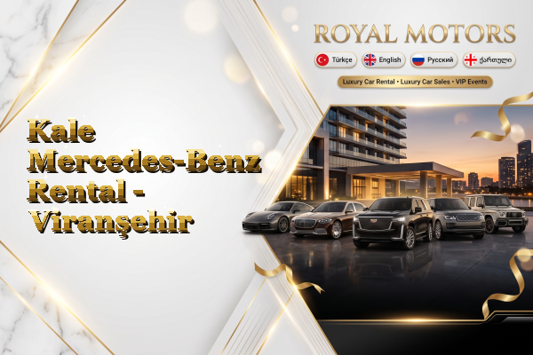 Kale Mercedes-Benz Rental - Viranşehir