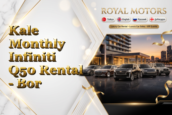 Kale Monthly Infiniti Q50 Rental - Bor