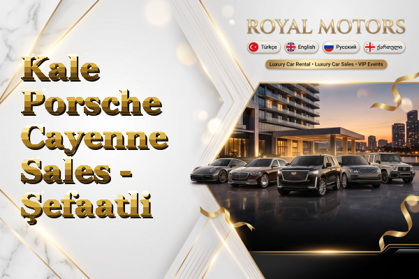 Kale Porsche Cayenne Sales - Şefaatli
