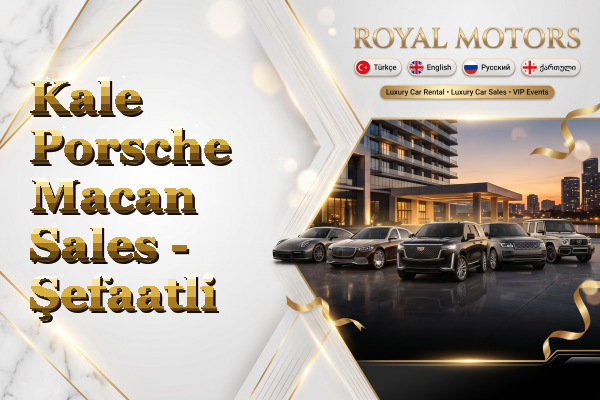 Kale Porsche Macan Sales - Şefaatli