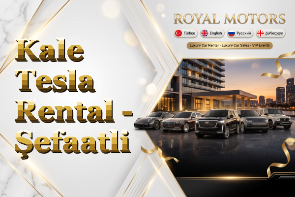 Kale Tesla Rental - Şefaatli