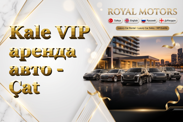 Kale VIP аренда авто - Çat