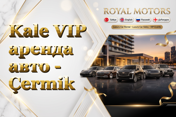 Kale VIP аренда авто - Çermik