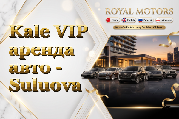Kale VIP аренда авто - Suluova