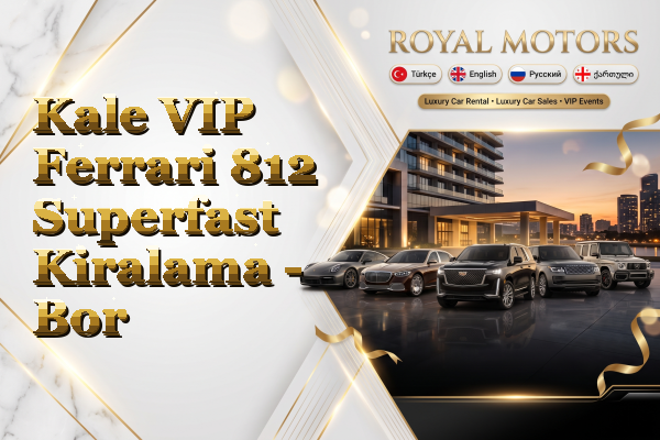 Kale VIP Ferrari 812 Superfast Kiralama - Bor