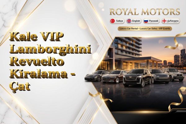 Kale VIP Lamborghini Revuelto Kiralama - Çat