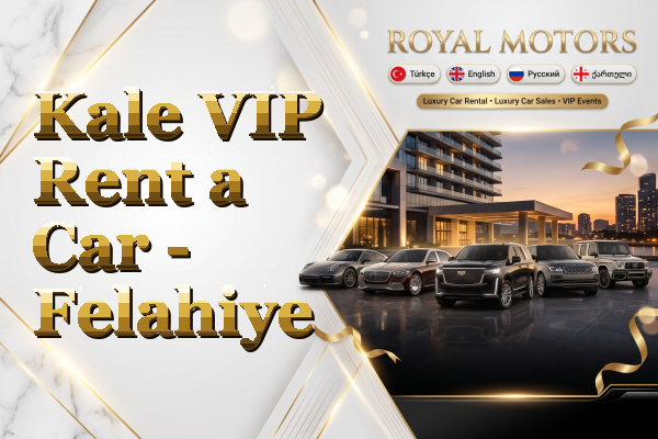 Kale VIP Rent a Car - Felahiye