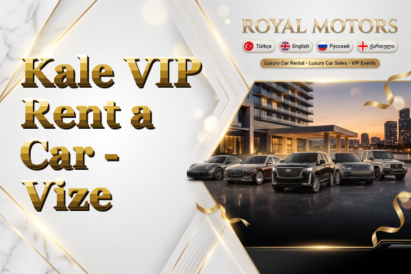 Kale VIP Rent a Car - Vize