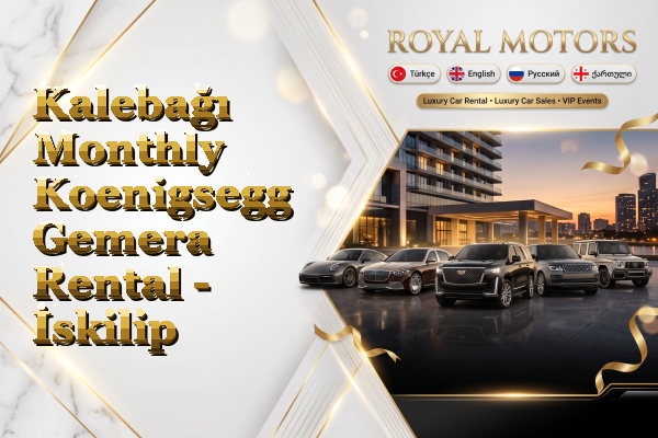 Kalebağı Monthly Koenigsegg Gemera Rental - İskilip