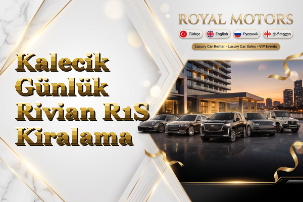 Kalecik Günlük Rivian R1S Kiralama