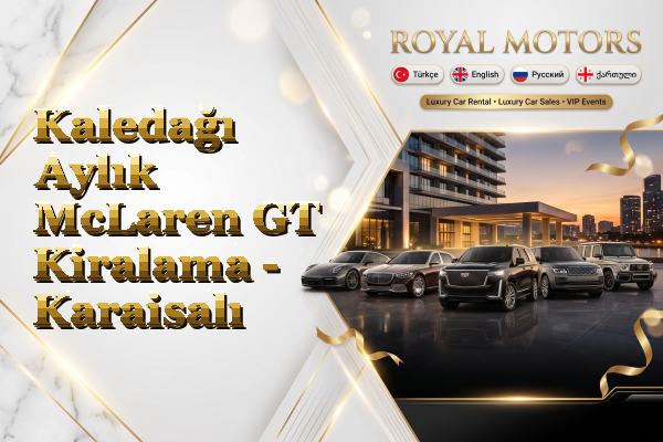 Kaledağı Aylık McLaren GT Kiralama - Karaisalı