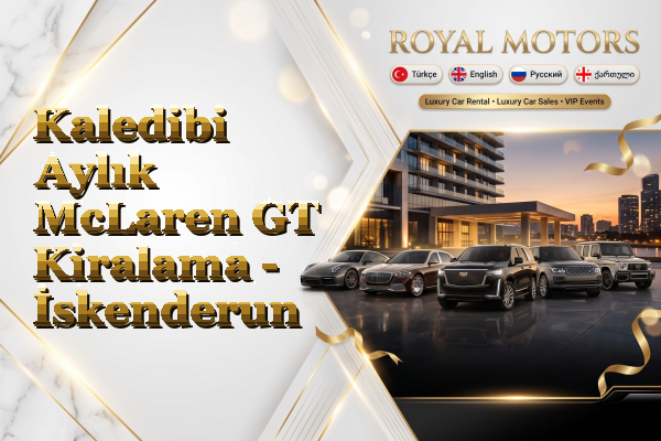 Kaledibi Aylık McLaren GT Kiralama - İskenderun