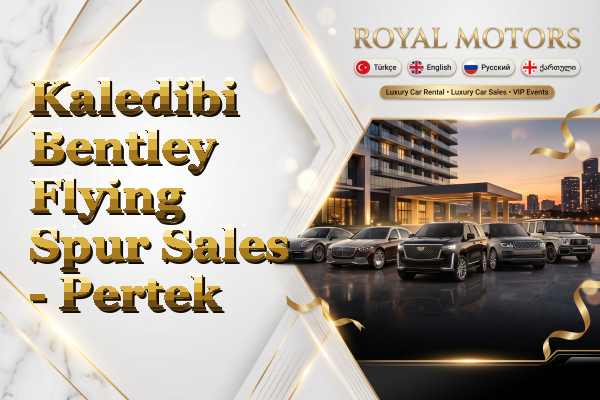 Kaledibi Bentley Flying Spur Sales - Pertek