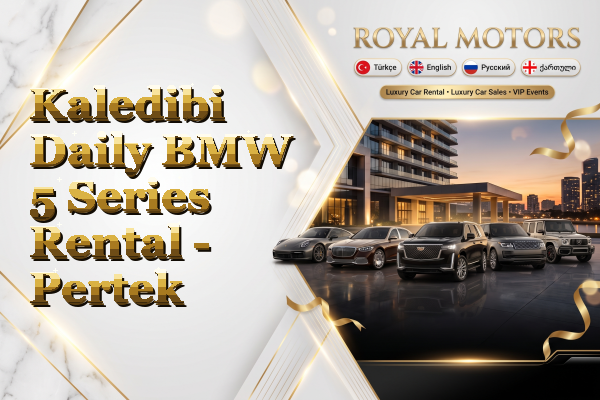 Kaledibi Daily BMW 5 Series Rental - Pertek