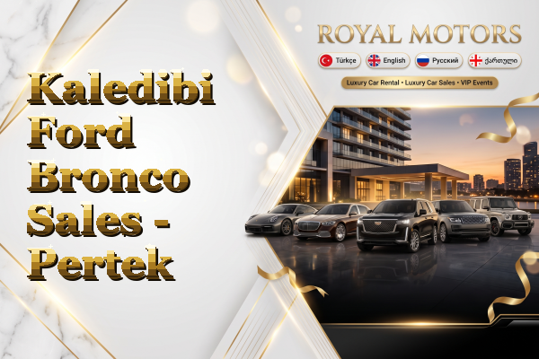 Kaledibi Ford Bronco Sales - Pertek