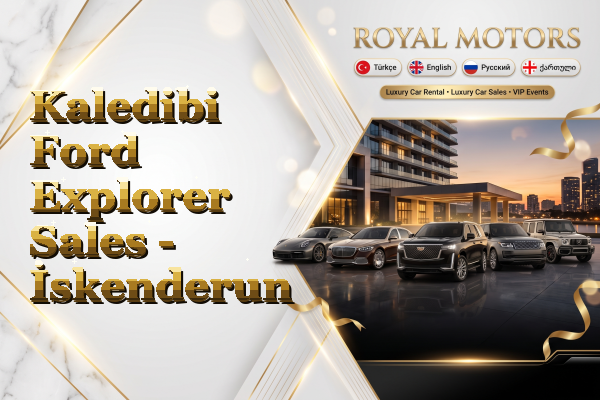 Kaledibi Ford Explorer Sales - İskenderun