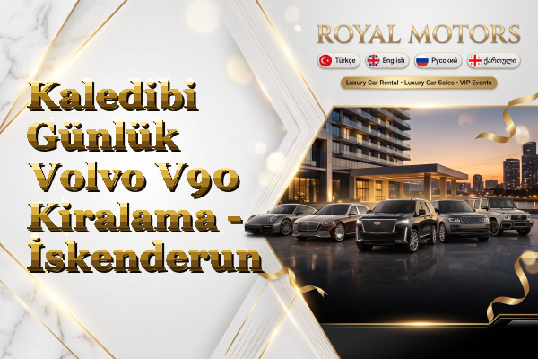 Kaledibi Günlük Volvo V90 Kiralama - İskenderun