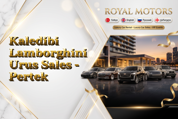Kaledibi Lamborghini Urus Sales - Pertek