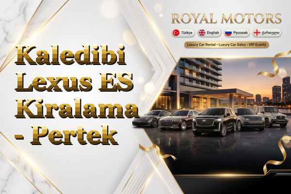 Kaledibi Lexus ES Kiralama - Pertek