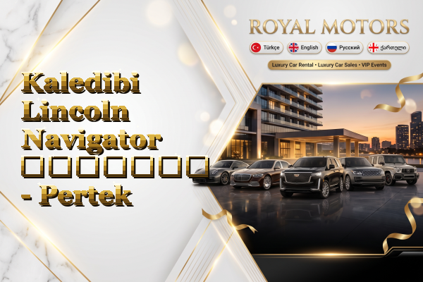 Kaledibi Lincoln Navigator გაყიდვა - Pertek