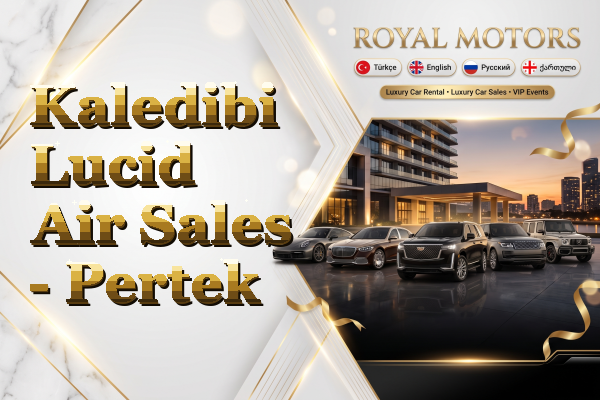 Kaledibi Lucid Air Sales - Pertek