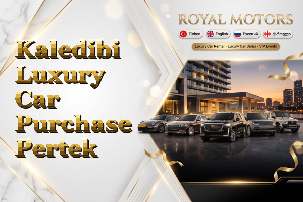 Kaledibi Luxury Car Purchase - Pertek