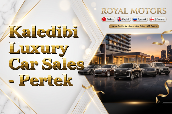 Kaledibi Luxury Car Sales - Pertek