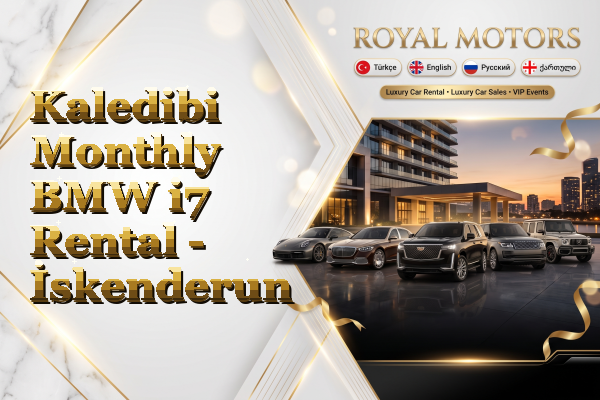 Kaledibi Monthly BMW i7 Rental - İskenderun
