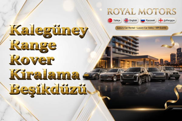 Kalegüney Range Rover Kiralama - Beşikdüzü