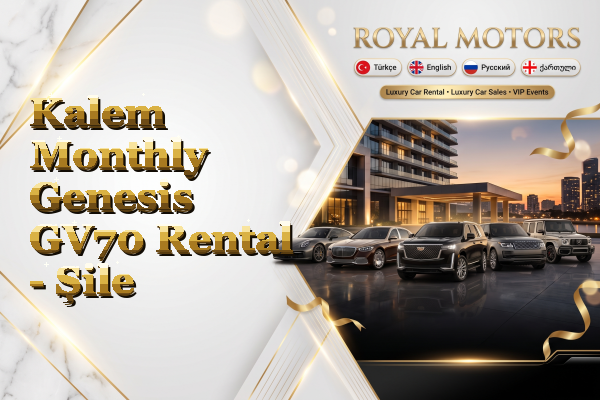 Kalem Monthly Genesis GV70 Rental - Şile