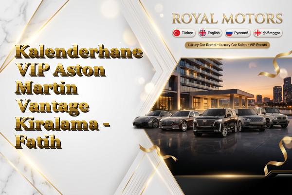 Kalenderhane VIP Aston Martin Vantage Kiralama - Fatih