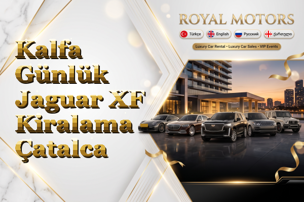 Kalfa Günlük Jaguar XF Kiralama - Çatalca