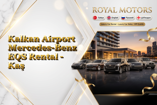 Kalkan Airport Mercedes-Benz EQS Rental - Kaş