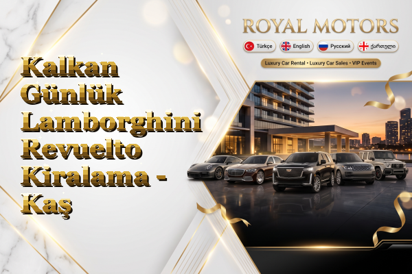 Kalkan Günlük Lamborghini Revuelto Kiralama - Kaş