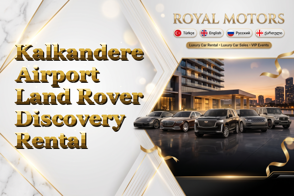 Kalkandere Airport Land Rover Discovery Rental
