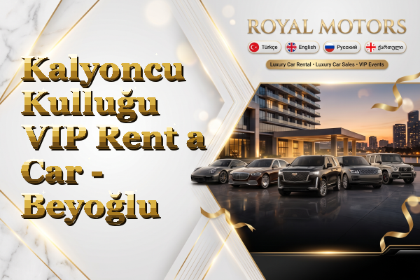 Kalyoncu Kulluğu VIP Rent a Car - Beyoğlu