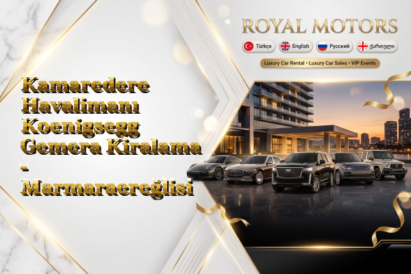 Kamaredere Havalimanı Koenigsegg Gemera Kiralama - Marmaraereğlisi