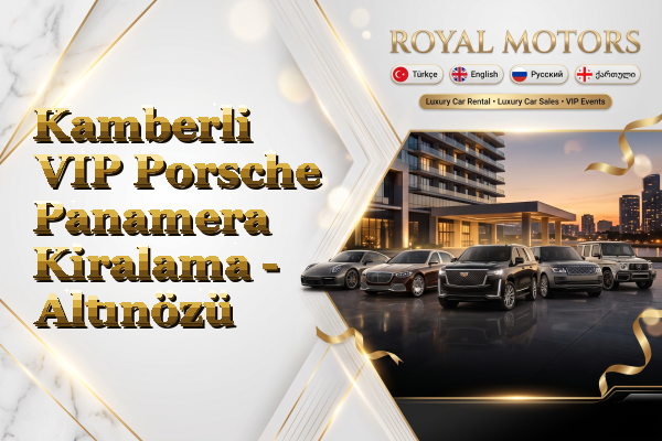 Kamberli VIP Porsche Panamera Kiralama - Altınözü