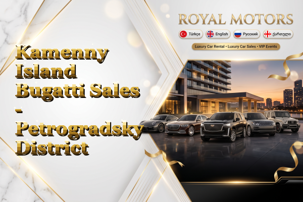 Kamenny Island Bugatti Sales - Petrogradsky District